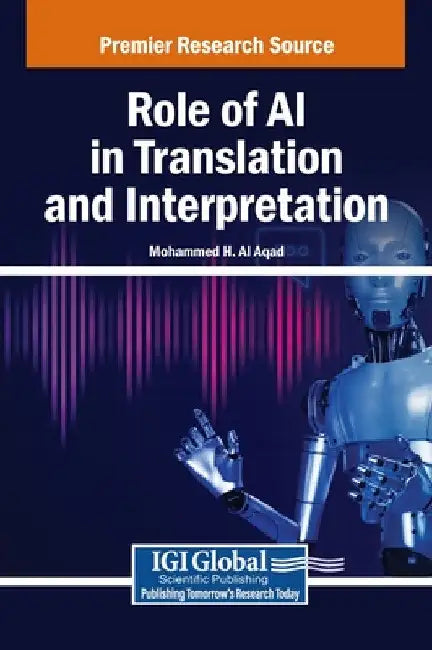 Role of AI in Translation and Interpretation by Mohammed H. Al Aqad