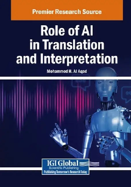 Role of AI in Translation and Interpretation by Mohammed H. Al Aqad