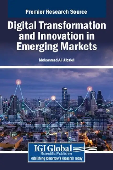 Digital Transformation and Innovation in Emerging Markets by Mohammed Ali Albakri