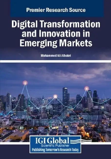 Digital Transformation and Innovation in Emerging Markets by Mohammed Ali Albakri