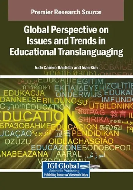 Global Perspective on Issues and Trends in Educational Translanguaging by Jude Cañero Bautista