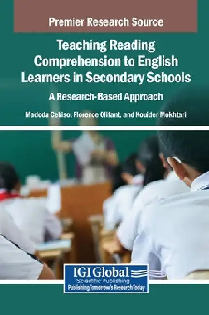 Teaching Reading Comprehension to English Learners in Secondary Schools: A Research-Based Approach by Madoda Cekiso