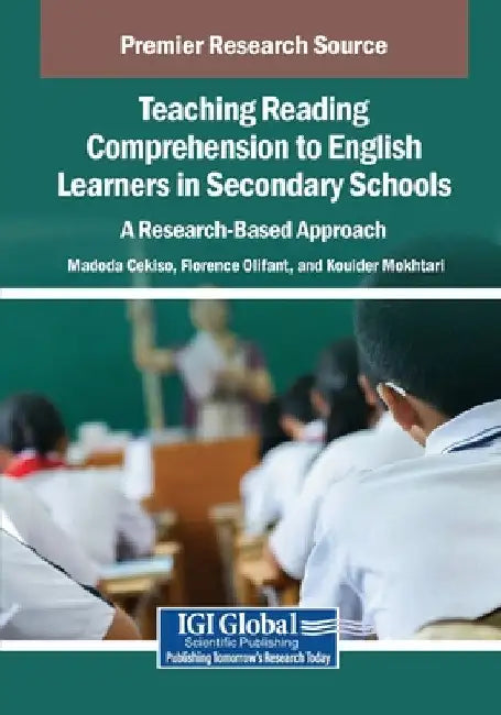 Teaching Reading Comprehension to English Learners in Secondary Schools: A Research-Based Approach by Madoda Cekiso