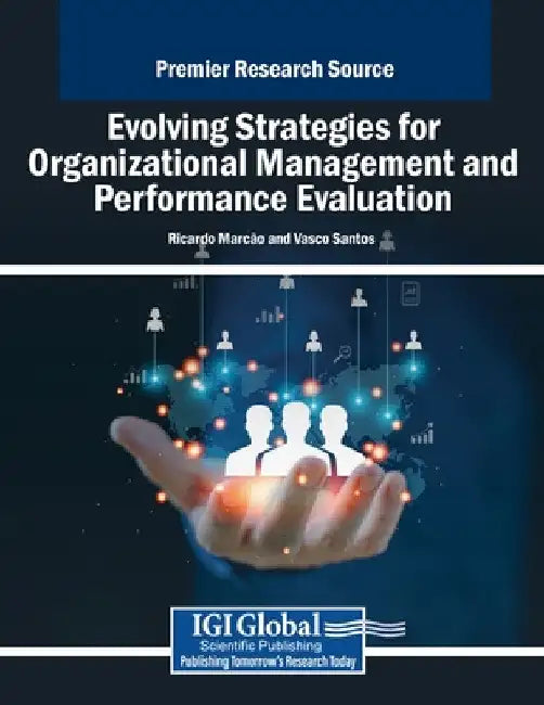 Evolving Strategies for Organizational Management and Performance Evaluation by Ricardo Marcão