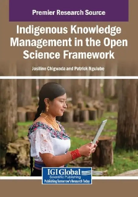 Indigenous Knowledge Management in the Open Science Framework by Josiline Chigwada