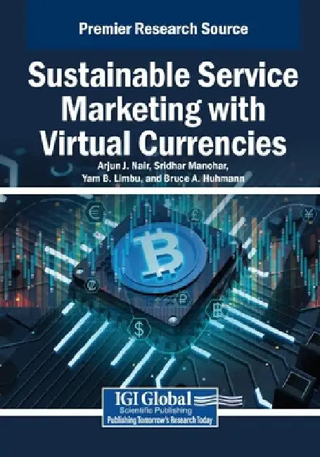 Sustainable Service Marketing with Virtual Currencies by Arjun J. Nair