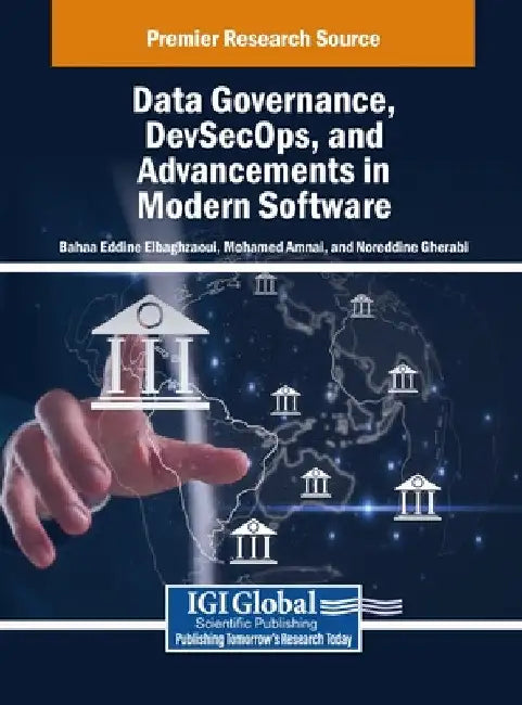 Data Governance, DevSecOps, and Advancements in Modern Software by Bahaa Eddine Elbaghazaoui