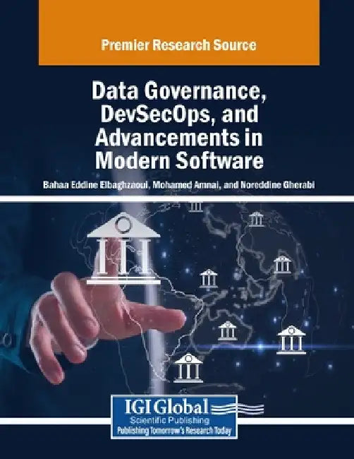 Data Governance, DevSecOps, and Advancements in Modern Software by Bahaa Eddine Elbaghazaoui