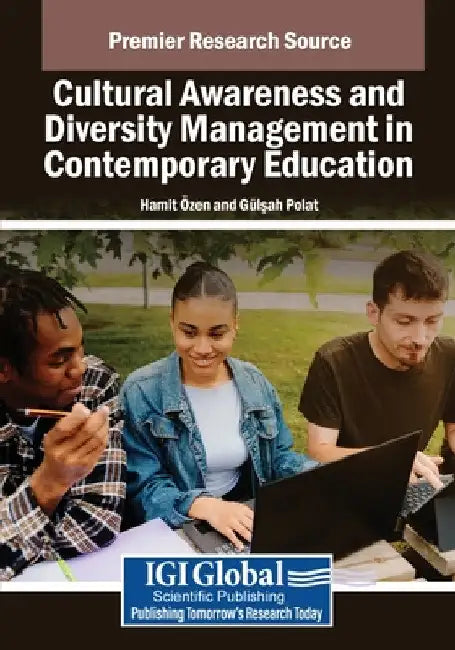Cultural Awareness and Diversity Management in Contemporary Education by Hamit Özen