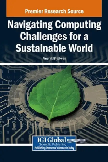 Navigating Computing Challenges for a Sustainable World by Anchit Bijalwan