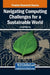 Navigating Computing Challenges for a Sustainable World by Anchit Bijalwan