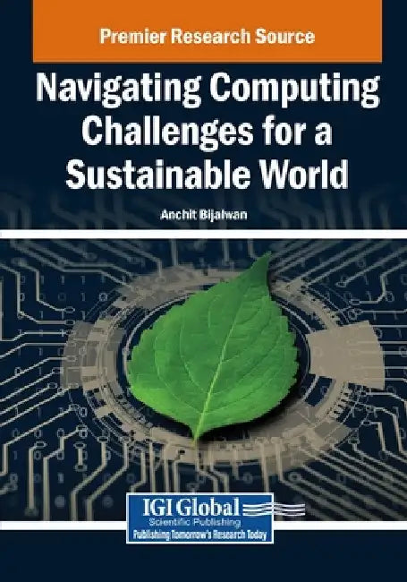 Navigating Computing Challenges for a Sustainable World by Anchit Bijalwan