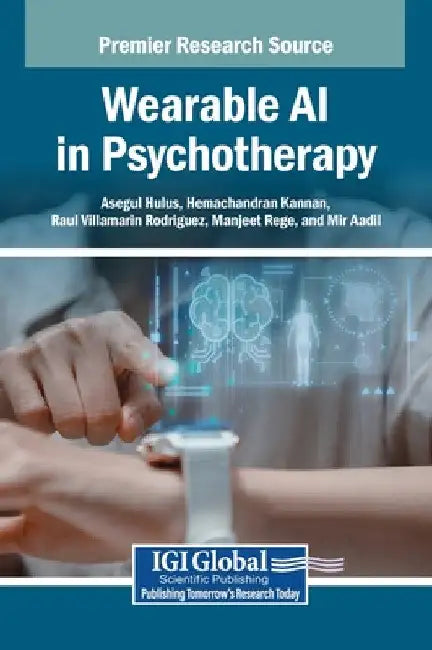 Wearable AI in Psychotherapy by Asegul Hulus