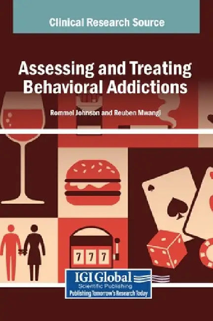 Assessing and Treating Behavioral Addictions by Rommel Johnson