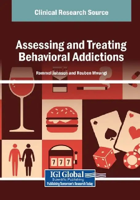 Assessing and Treating Behavioral Addictions by Rommel Johnson