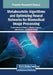 Metaheuristic Algorithms and Optimizing Neural Networks for Biomedical Image Processing by Prasanalakshmi Balaji