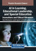 AI in Learning, Educational Leadership, and Special Education: Innovations and Ethical Dilemmas by Maria Efstratopoulou