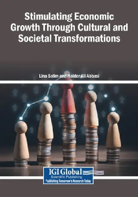 Stimulating Economic Growth Through Cultural and Societal Transformations by Lina Salim, Haider Ali Abbasi