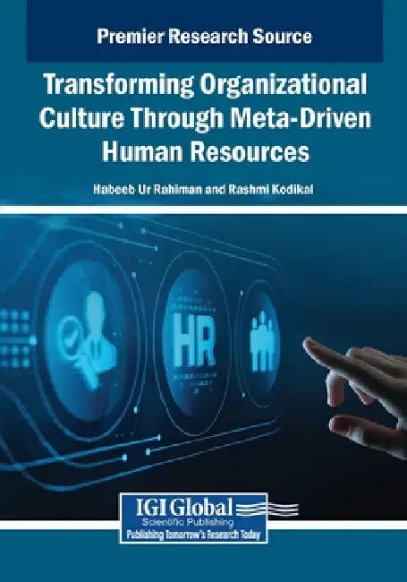 Transforming Organizational Culture Through Meta-Driven Human Resources by Habeeb Ur Rahiman