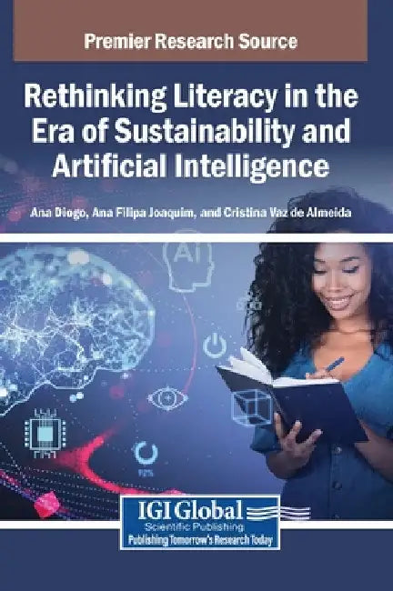 Rethinking Literacy in the Era of Sustainability and Artificial Intelligence by Ana Diogo