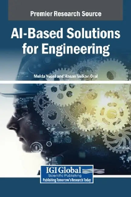 AI-Based Solutions for Engineering by Melda Y. Cel