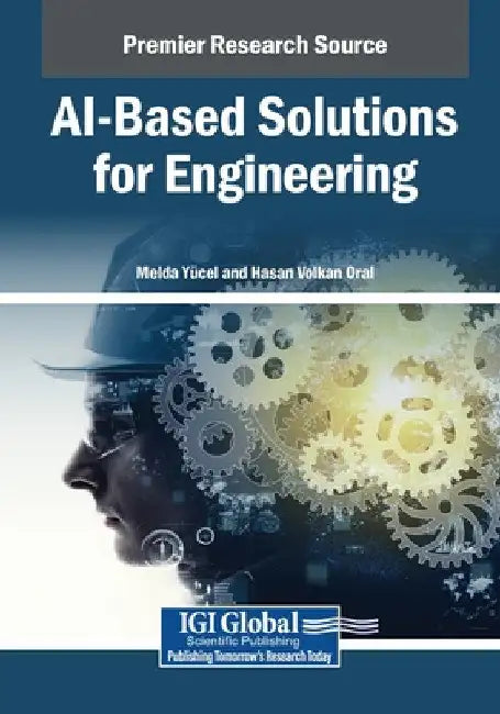 AI-Based Solutions for Engineering by Melda Y. Cel