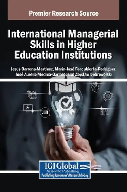 International Managerial Skills in Higher Education Institutions by Jesus Barrena-Martinez