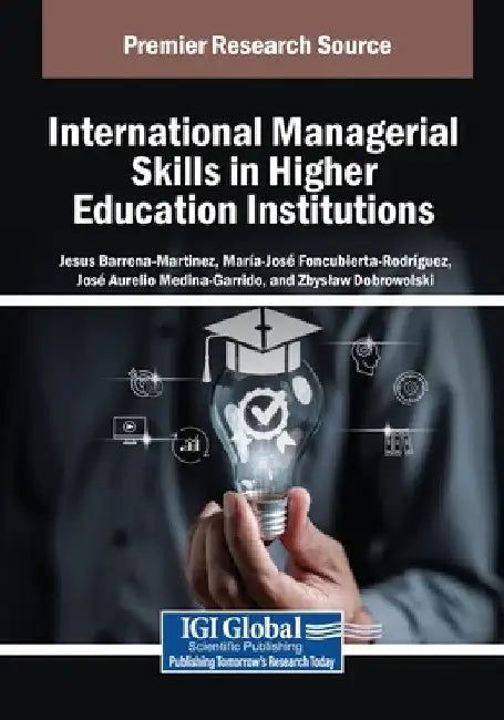 International Managerial Skills in Higher Education Institutions by Jesus Barrena-Martinez