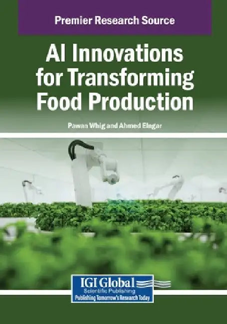 AI Innovations for Transforming Food Production by Pawan Whig