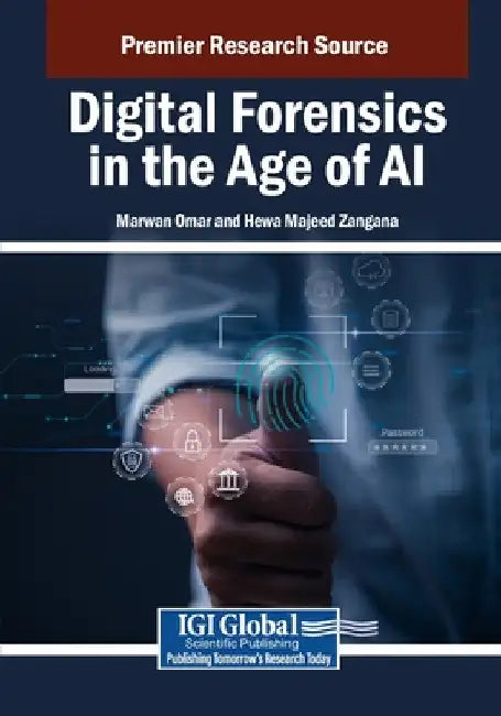 Digital Forensics in the Age of AI by Marwan Omar