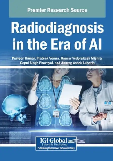 Radiodiagnosis in the Era of AI by Praveen Kumar