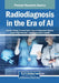 Radiodiagnosis in the Era of AI by Praveen Kumar