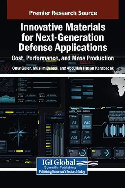 Innovative Materials for Next-Generation Defense Applications: Cost, Performance, and Mass Production by Onur Güler