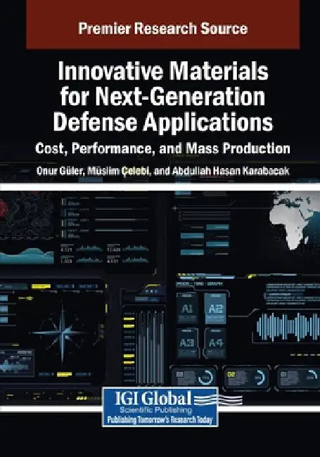 Innovative Materials for Next-Generation Defense Applications: Cost, Performance, and Mass Production by Onur Güler
