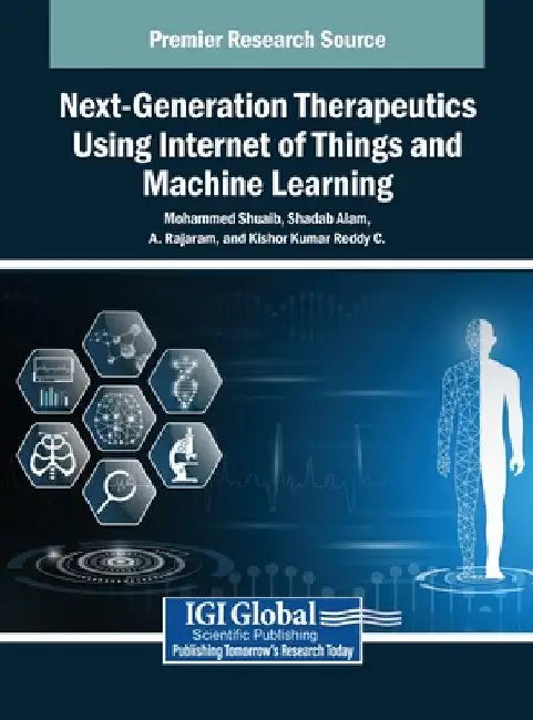 Next-Generation Therapeutics Using Internet of Things and Machine Learning by Mohammed Shuaib