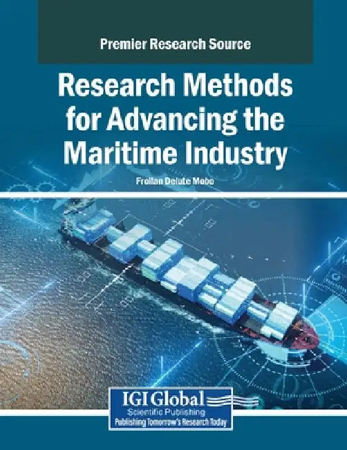 Research Methods for Advancing the Maritime Industry by Froilan Delute Mobo