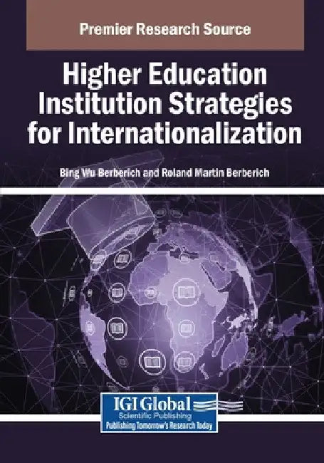 Higher Education Institution Strategies for Internationalization by Bing Wu Berberich