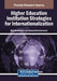 Higher Education Institution Strategies for Internationalization by Bing Wu Berberich