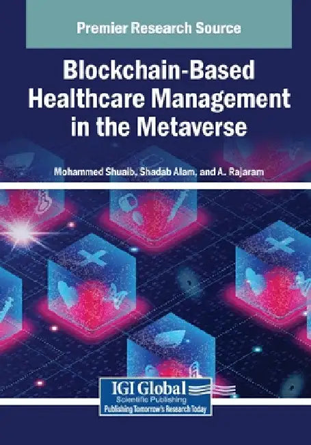 Blockchain-Based Healthcare Management in the Metaverse by Mohammed Shuaib
