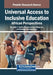 Universal Access to Inclusive Education: African Perspectives by Marubini C. Sadiki, Mbulaheni Obert Maguvhe, Nwacoye Gladness Mpya
