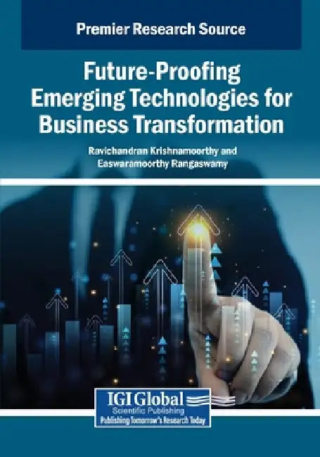Future-Proofing Emerging Technologies for Business Transformation by Ravichandran Krishnamoorthy