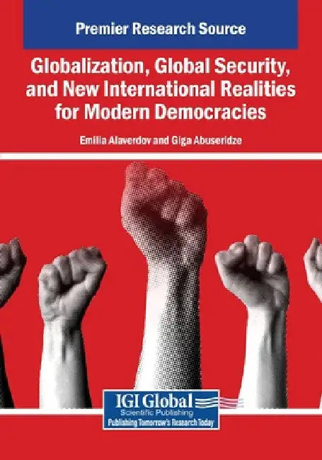 Globalization, Global Security, and New International Realities for Modern Democracies by Emilia Alaverdov