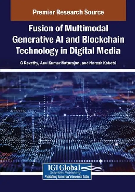 Fusion of Multimodal Generative AI and Blockchain Technology in Digital Media by G. Revathy