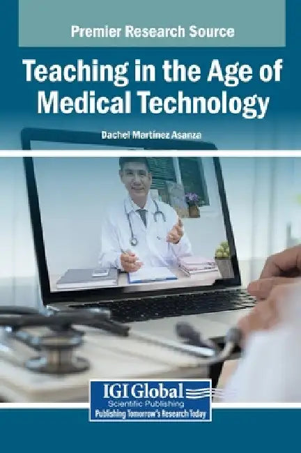 Teaching in the Age of Medical Technology by Dachel Mart Nez Asanza