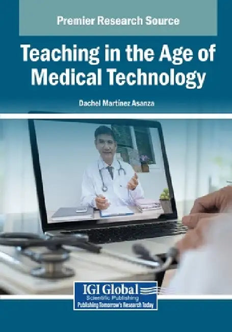 Teaching in the Age of Medical Technology by Dachel Mart Nez Asanza