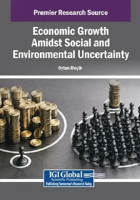 Economic Growth Amidst Social and Environmental Uncertainty by Oytun Meçik