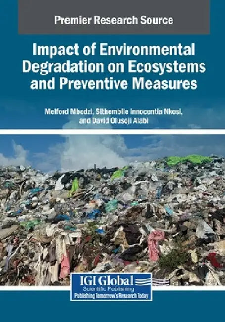 Impact of Environmental Degradation on Ecosystems and Preventive Measures by Melford Mbedzi