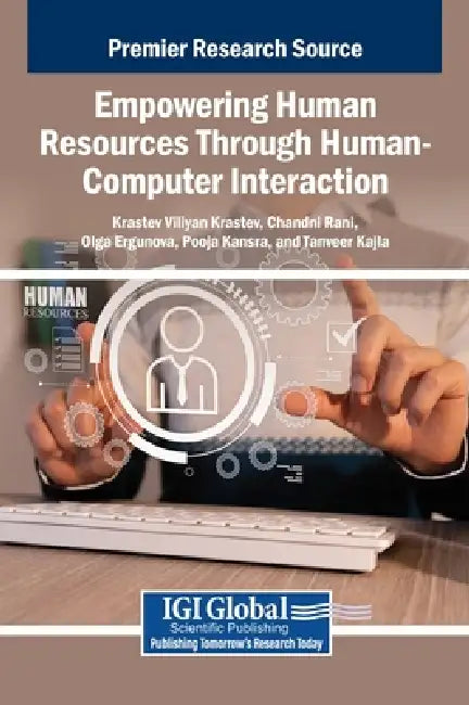 Empowering Human Resources Through Human-Computer Interaction by Krastev Viliyan Krastev, Chandni Rani, Olga Ergunova