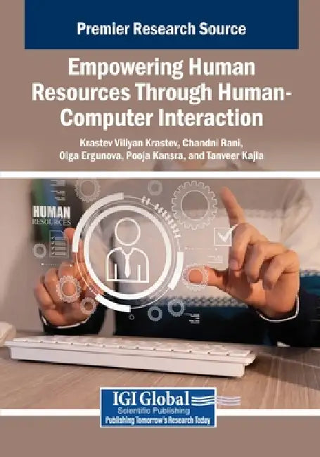 Empowering Human Resources Through Human-Computer Interaction by Krastev Viliyan Krastev, Chandni Rani, Olga Ergunova