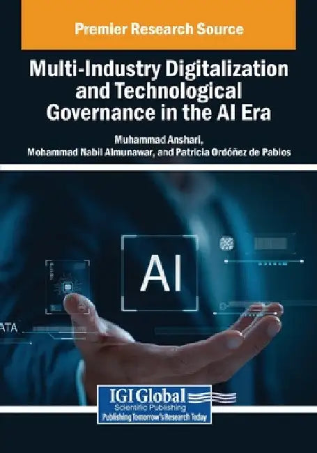 Multi-Industry Digitalization and Technological Governance in the AI Era by Muhammad Anshari